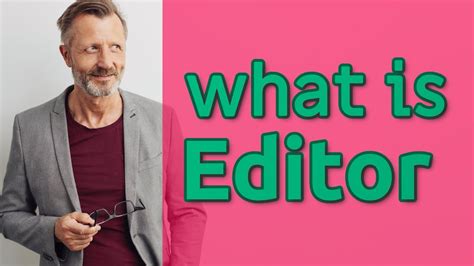EDITOR: Definition of the Tagalog word editor in English..
